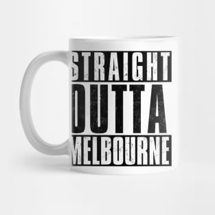 STRAIGHT OUTTA MELBOURNE Mug